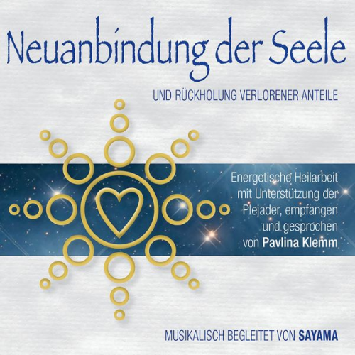 Pavlina Klemm - NEUANBINDUNG DER SEELE. Rückholung verlorener Anteile (Doppel-Set)