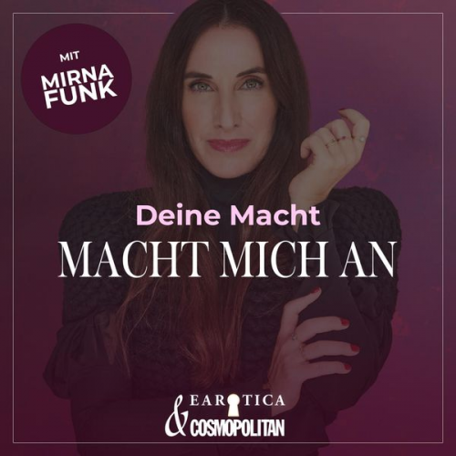 Mirna Funk - Deine Macht macht mich an (Mirna macht's by COSMOPOLITAN)