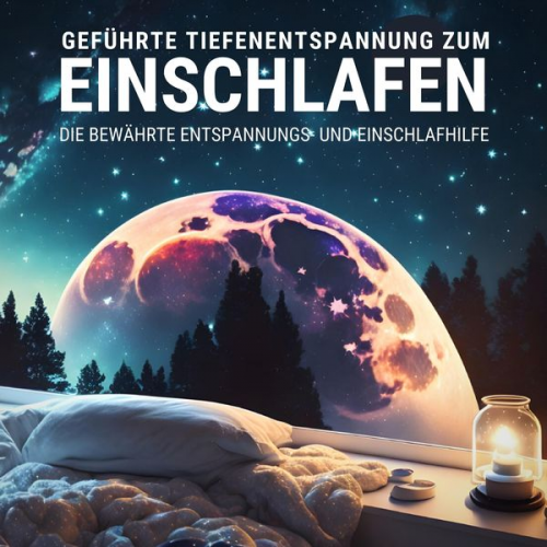 Tiefenentspannt Einschlafen - Geführte Tiefenentspannung zum Einschlafen - Angeleitete Meditation für tiefen Schlaf