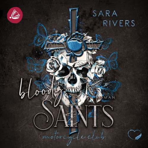 Sara Rivers - Bloody Saints: Dark MC-Romance