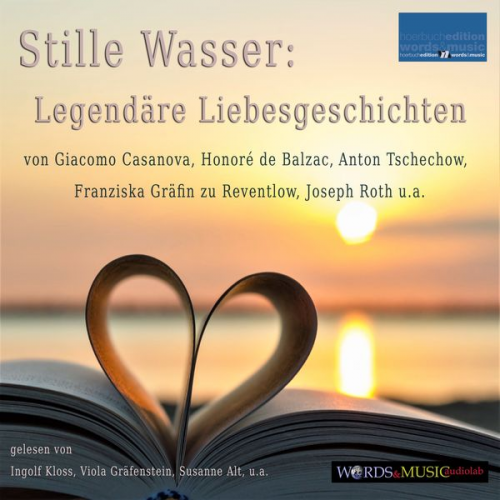 Giacomo Casanova Lou Andreas-Salome Honore de Balzac Anton Tschechow Franziska Gräfin zu Reventlow - Stille Wasser: Legendäre Liebesgeschichten