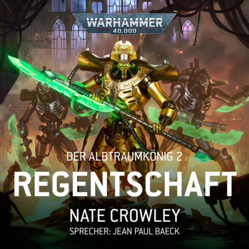 Nate Crowley - Warhammer 40.000: Der Albtraumkönig 2