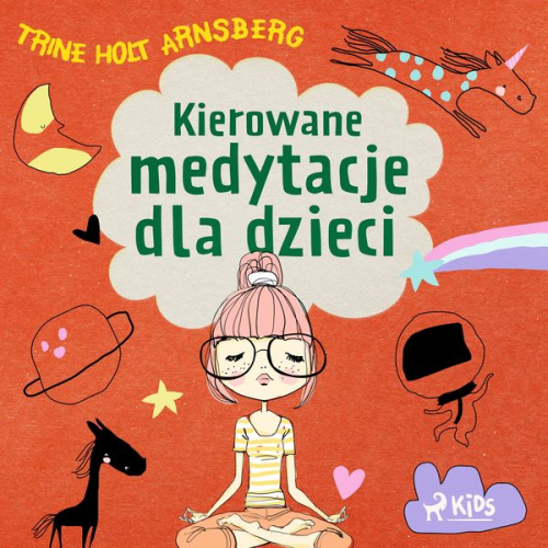 Trine Holt Arnsberg - Kierowane medytacje dla dzieci