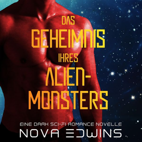 Nova Edwins - Das Geheimnis ihres Alien-Monsters