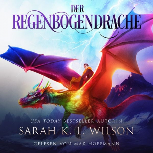 Sarah K. L. Wilson Hörbuch Bestseller Fantasy Hörbücher - Der Regenbogendrache - Fantasy Bestseller