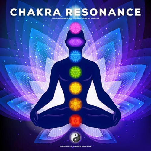 Chakra Music Therapy - Chakra Resonance: Healing Harmonies for Meditation, Rejuvenation, and Inner Peace