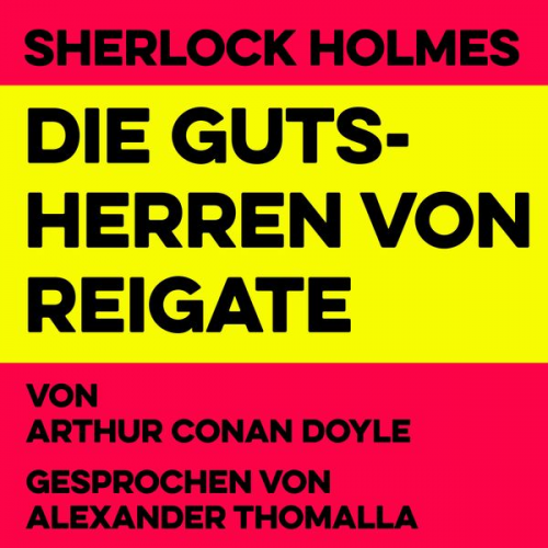 Arthur Conan Doyle - Die Gutsherren von Reigate