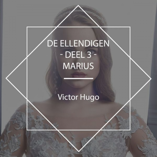 Victor Hugo - De Ellendigen - Deel 3 - Marius