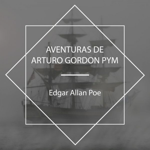 Edgar Allan Poe - Aventuras de Arturo Gordon Pym