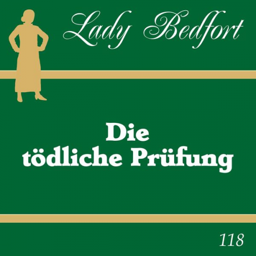 Lady Bedfort Michael Eickhorst - 118: Die tödliche Prüfung