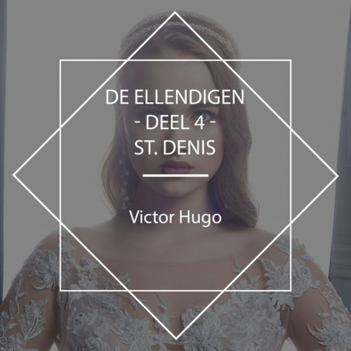 Victor Hugo - De Ellendigen - Deel 4 - St. Denis