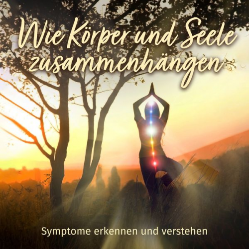 Raphael Kleine-Termeer - Wie Körper und Seele zusammenhängen - Symptome erkennen und verstehen