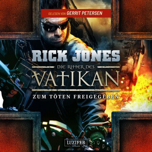 Rick Jones - ZUM TÖTEN FREIGEGEBEN (Die Ritter des Vatikan 10)