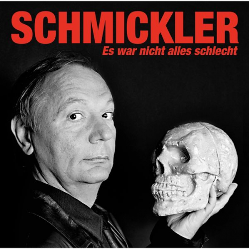 Wilfried Schmickler - Es war nicht alles schlecht