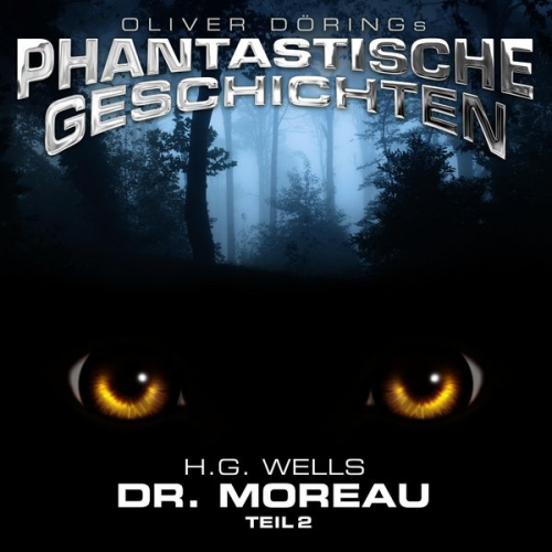 H.G. Wells - Phantastische Geschichten, Dr. Moreau, Teil 2