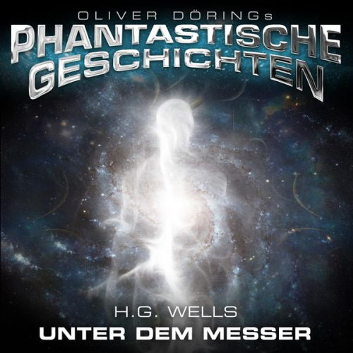 H.G. Wells - Phantastische Geschichten, Unter dem Messer