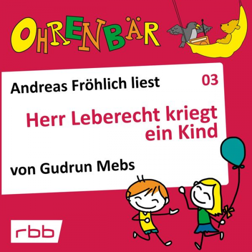 Gudrun Mebs - Herr Leberecht kriegt ein Kind