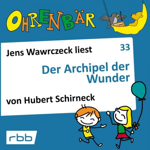 Hubert Schirneck - Der Archipel der Wunder