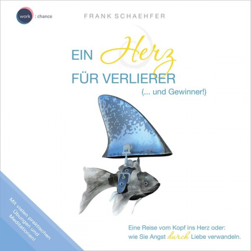 Frank Schaehfer - Ein Herz für Verlierer (... und Gewinner!)