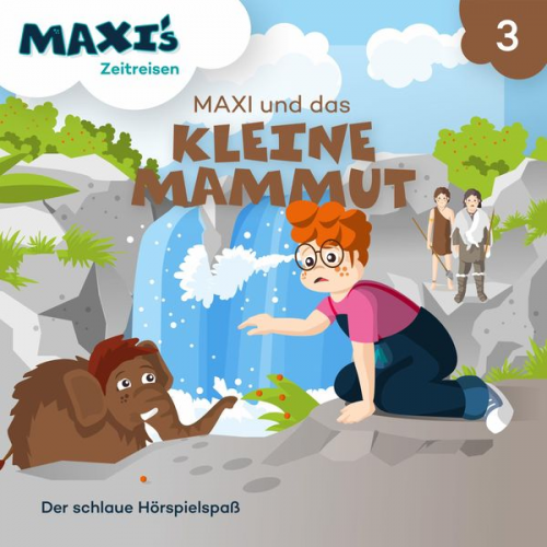 Jana Lüpke - Maxi's Zeitreisen, Folge 3: Maxi und das kleine Mammut