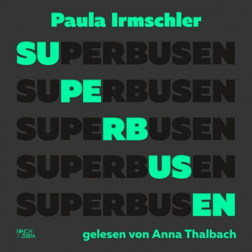 Paula Irmschler - Superbusen