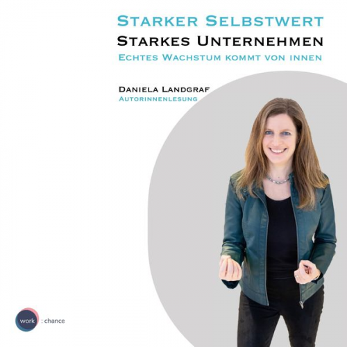 Daniela Landgraf - Starker Selbstwert - Starkes Unternehmen