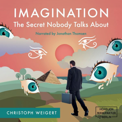 Christoph Weigert - Imagination: The Secret Nobody Talks About