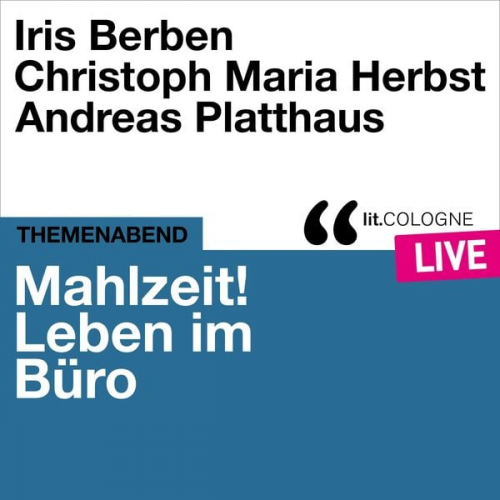 Iris Berben Christoph Maria Herbst Andreas Platthaus - Mahlzeit! Leben im Büro