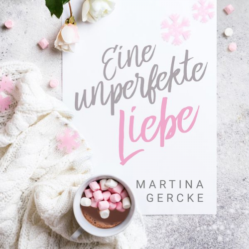 Martina Gercke - Eine unperfekte Liebe