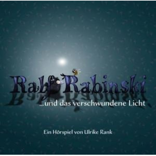 Ralf Rabinski...und das verschwundene Licht