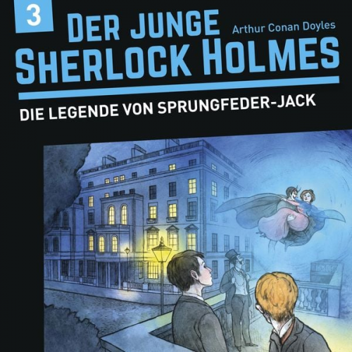 David Bredel Florian Fickel - Der junge Sherlock Holmes, Folge 3: Die Legende von Sprungfeder-Jack