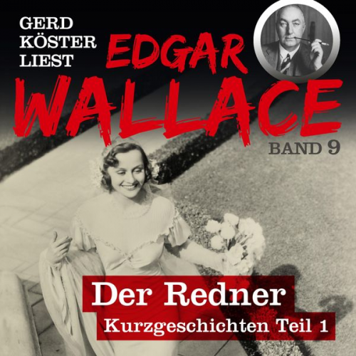 Edgar Wallace - Der Redner