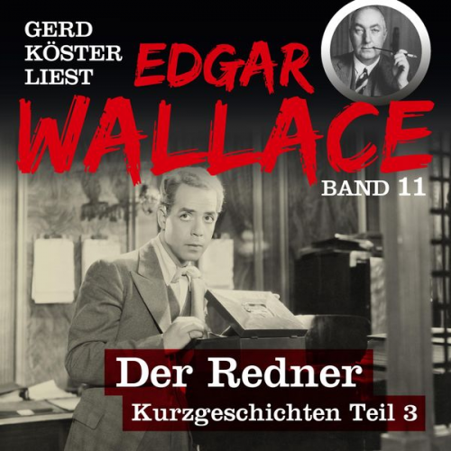 Edgar Wallace - Der Redner