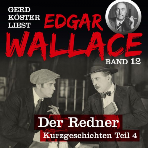 Edgar Wallace - Der Redner