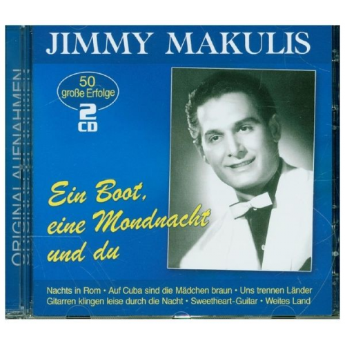 Jimmy Makulis - Ein Boot,eine Mondnacht und du-50 grosse Erfolg