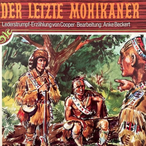 J. F. Cooper Anke Beckert - Der letzte Mohikaner