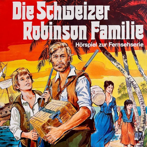 Johann David Wyss Frank Straass - Die Schweizer Robinson Familie