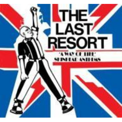 Last Resort - A Way Of Life: Skinhead Anthems (deluxe Digipak)