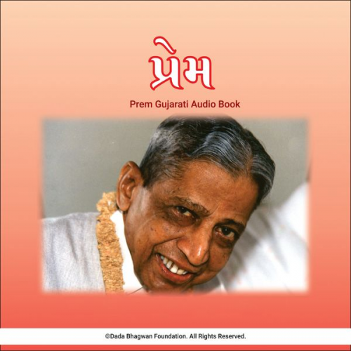 Dada Bhagwan - Prem - Gujarati Audio Book