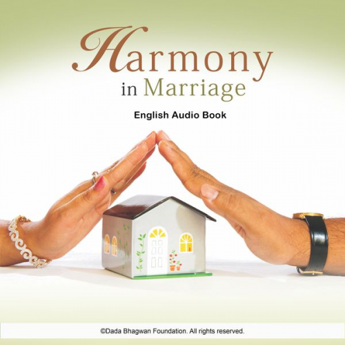 Dada Bhagwan - Harmony in Marriage - English Audio Book