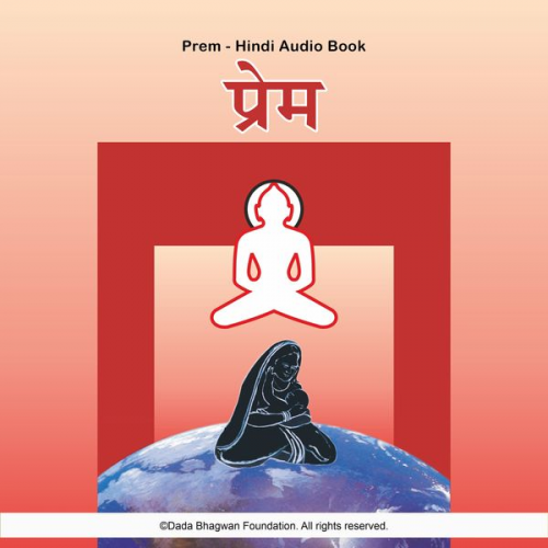 Dada Bhagwan - Prem - Hindi Audio Book