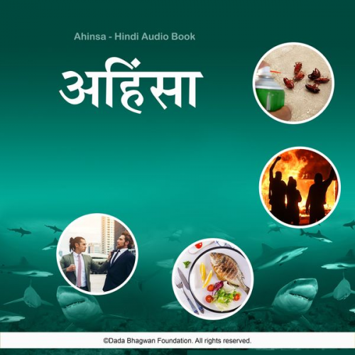 Dada Bhagwan - Ahinsa - Hindi Audio Book