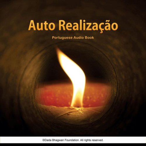 Dada Bhagwan - Auto Realização - Portuguese Audio Book