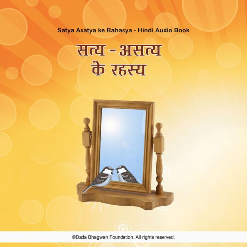 Dada Bhagwan - Satya Asatya ke Rahasya - Hindi Audio Book