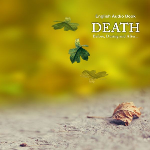 Dada Bhagwan - Death Before, During & After... - English Audio Book