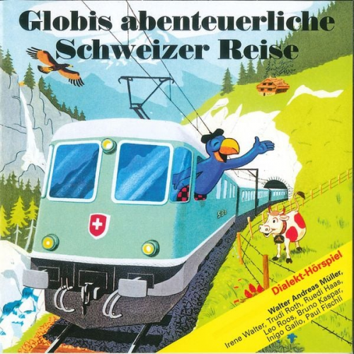 Globis abenteuerliche Schweizer Reise