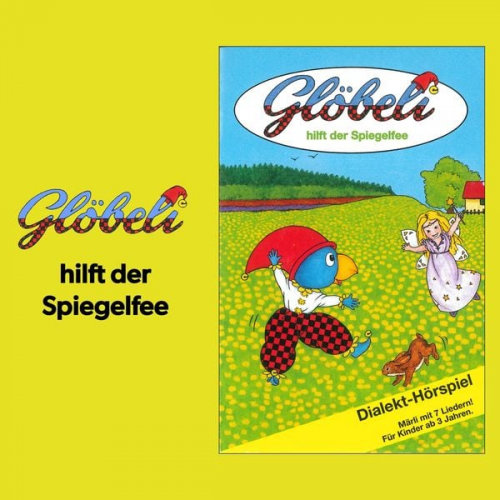 Glöbeli hilft der Spiegelfee