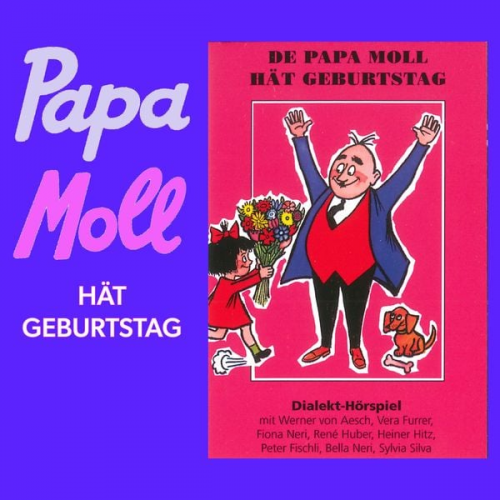 De Papa Moll hät Geburtstag