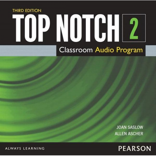 Joan Saslow Allen Ascher - Saslow, J: Top Notch 2 Class Audio CD