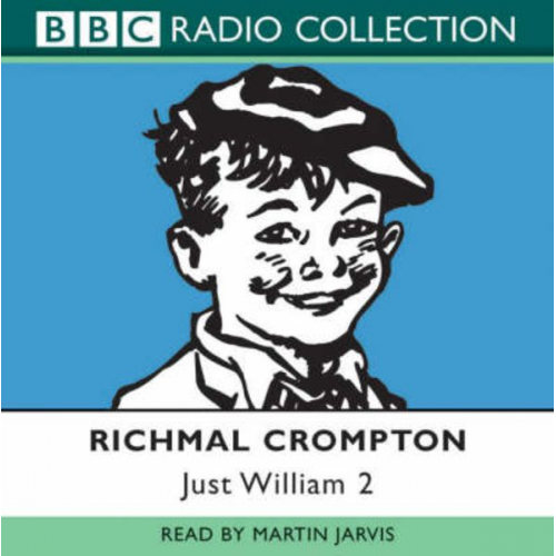 Richmal Crompton - Just William: Volume 2